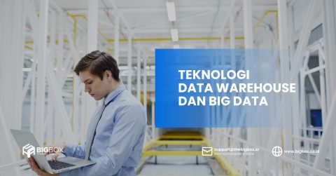 Teknologi Data Warehouse dan Big Data